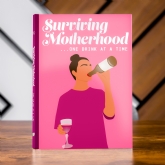 Thumbnail 1 - Surviving Motherhood Book…One Drink at a Time