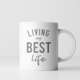 Thumbnail 4 - Living My Best Life Mug in Your Colour Choice
