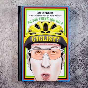 So You Think You're A Cyclist Book