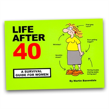 Life After 40 Book  - A Survival Guide for Women