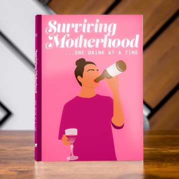 Surviving Motherhood Book…One Drink at a Time
