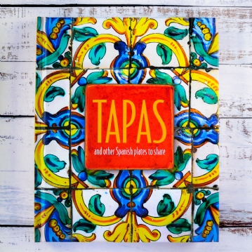 Tapas and Other Spanish Plates to Share Recipe Book