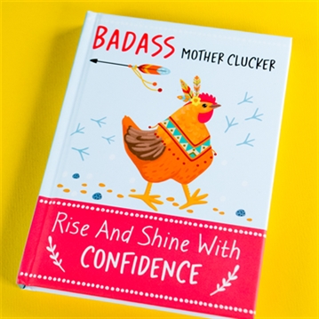 Badass Mother Clucker - Rise and Shine with Confidence Book