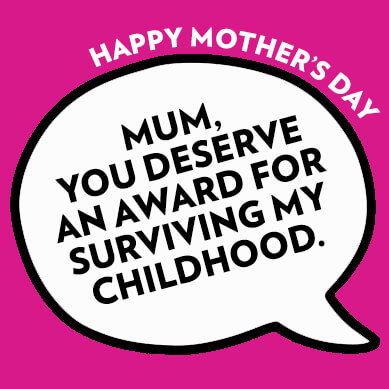 80 Hilarious and Heart-Warming Mother's Day Quotes for Every Kind of Mum 80 Hilarious and Heart-Warming Mother's Day Quotes for Every Kind of Mum