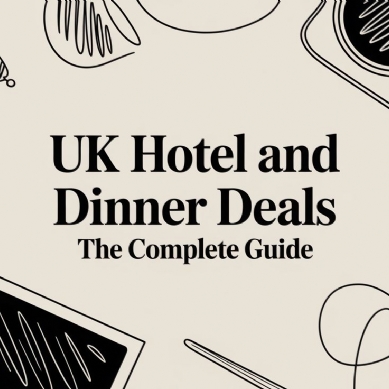 UK Hotel And Dinner Deals The Complete Guide