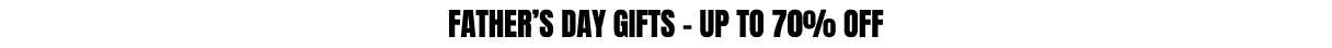 Save upto 70% on Fathers Day gifts Save upto 70% on Fathers Day gifts
