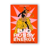 Thumbnail 1 - Big Pussy Energy - Fire up your Fierce Femine Power