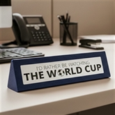 Thumbnail 1 - "Rather Watch World Cup" Wooden Desk Sign