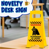 Thumbnail 3 - "Superdad at Work" Desk Warning Sign