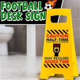 Thumbnail 3 - "Halftime Toilet Break" Desk Warning Sign