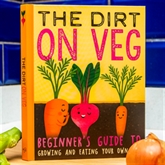 Thumbnail 1 - The Dirt on Veg - Gardening Book