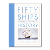 Thumbnail 1 - Fifty Ships that Changed the Course of History: A Nautical History of the World