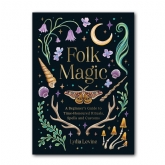 Thumbnail 1 - Folk Magic: A Beginner’s Guide to Time-Honoured Rituals, Spells and Customs