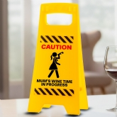 Thumbnail 2 - Mum's Wine Time in Progress Desk Warning Sign