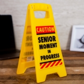 Thumbnail 1 - Desk Warning Sign: Senior Moment