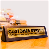 Thumbnail 1 - Customer Service Funny Desk Sign