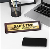Thumbnail 1 - Dad's Taxi Wooden Desk Sign