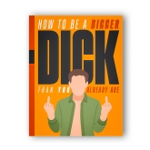 Thumbnail 3 - How to be a Bigger Dick than you Already are Gift Book
