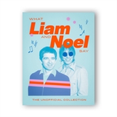 Thumbnail 1 - What Liam and Noel Say - The Unofficial Collection