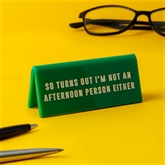 Thumbnail 1 - "I'm Not an Afternoon Person Either" Desk Sign
