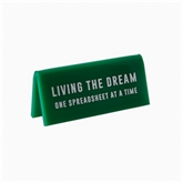 Thumbnail 2 - "Living the Dream One Spreadsheet at a Time" Desk Sign