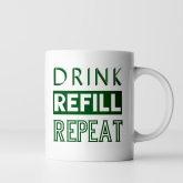 Thumbnail 4 - Drink, Refill, Repeat Funny Mug