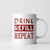 Thumbnail 7 - Drink, Refill, Repeat Funny Mug