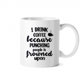 Thumbnail 4 - Punching People is Frowned Upon Funny Mugs