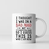 Thumbnail 2 - I Thought I Was In A Bad Mood Mug