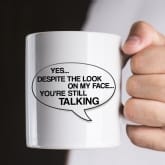 Thumbnail 1 - You're Still Talking Mug