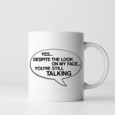 Thumbnail 2 - You're Still Talking Mug