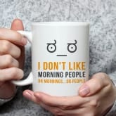 Thumbnail 1 - I Don't Like Morning People Mug