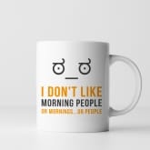 Thumbnail 2 - I Don't Like Morning People Mug