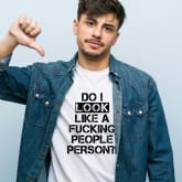 Thumbnail 1 - Do I Look Like a Fucking People Person? T-Shirt