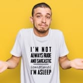 Thumbnail 1 - I'm Not Always Rude And Sarcastic T-Shirt