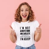 Thumbnail 2 - I'm Not Always Rude And Sarcastic T-Shirt