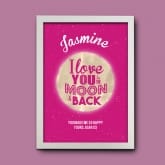 Thumbnail 3 - Personalised Love You to the Moon and Back Poster 