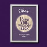 Thumbnail 5 - Personalised Love You to the Moon and Back Poster 