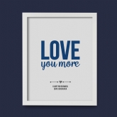 Thumbnail 2 - Personalised Love You More Print
