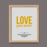 Thumbnail 7 - Personalised Love You More Print
