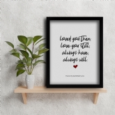 Thumbnail 1 - Personalised Always Love You Print