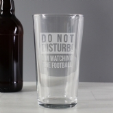 Thumbnail 2 - Do Not Disturb Football Beer Glass