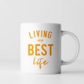 Thumbnail 3 - Living My Best Life Mug in Your Colour Choice