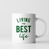 Thumbnail 8 - Living My Best Life Mug in Your Colour Choice