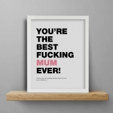 Thumbnail 1 - Swearing Best Mum Ever Personalised Print
