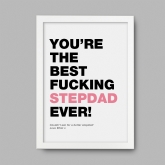 Thumbnail 6 - Personalised Best Fucking Dad/Stepdad Ever Print