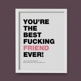 Thumbnail 4 - Personalised Best Fucking Friend Ever Print