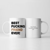 Thumbnail 1 - Personalised Best Fucking Friend Ever Mug