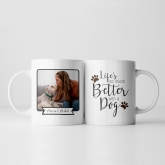 Thumbnail 7 - Personalised Lifes So Much Better With A Dog Photo Mug