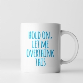 Thumbnail 3 - Let Me Overthink This Mug